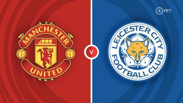 Ndeshja LIVE Manchester United – Leicester Ndiqeni Ketu