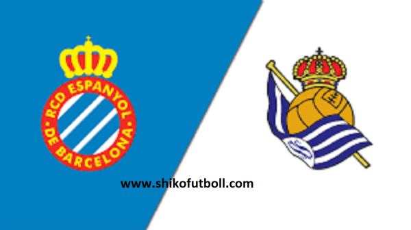 Ndeshja LIVE Espanyol – Real Sociedad Ndiqeni Ketu