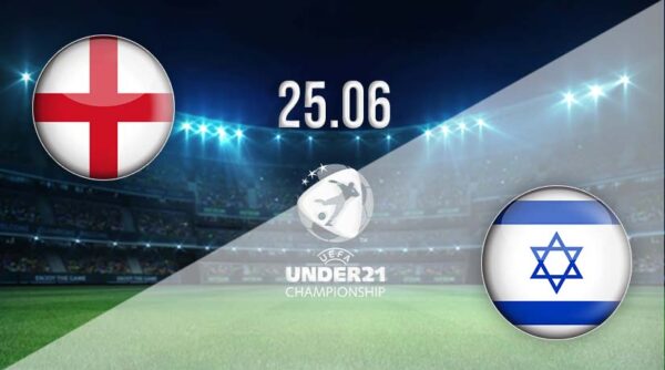 Angli U21 – Israel U21 Ndiqeni Ketu