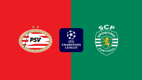 Champions Leauge | 21 : 00 | PSV – Sporting Ndiqeni Ketu