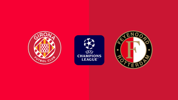 Champions Leauge | 18:45 | Girona – Feyenoord Ndiqeni Ketu