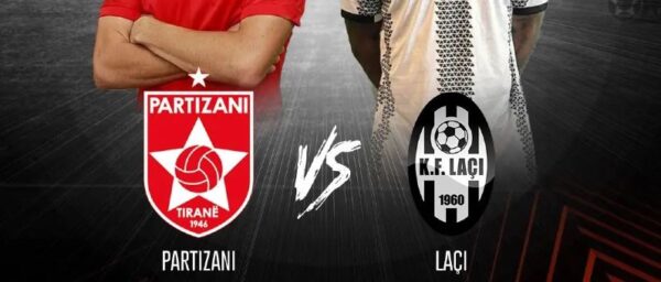 SUPERLIGA SHQIPTARE | 17:00 | Partizani – Laci Ndiqeni Ketu