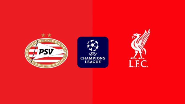 CHAMPIONS LEAUGE | 21:00 | PSV – Liverpool Ndiqeni Ketu