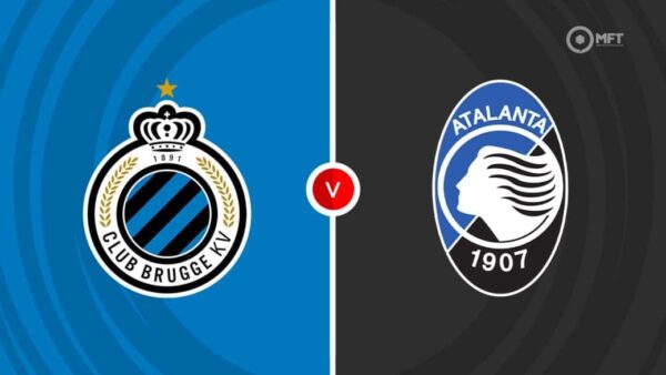 CHAMPIONS LEAUGE | 18:55 | Club Brugge – Atalanta Ndiqeni Ketu