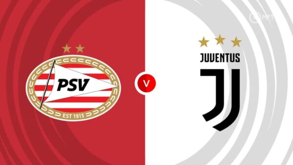 CHAMPIONS LEAUGE | 21:00 | PSV – Juventus Ndiqeni Ketu