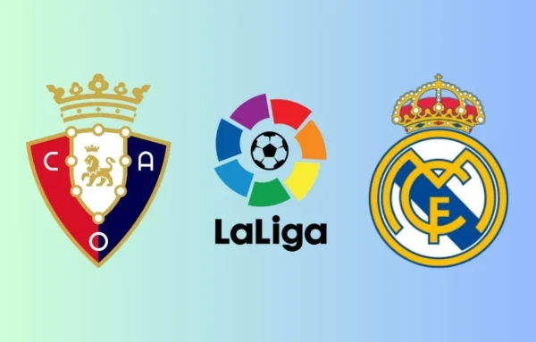 LA LIGA | 16:15 | Osasuna – Real Madrid Ndiqeni Ketu