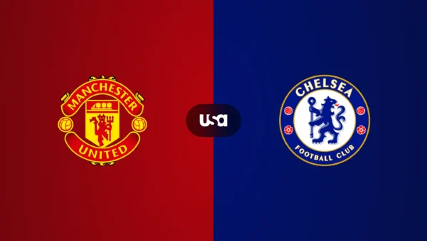 PREMIER LEAUGE | 21:00 | Mancheste United – Chelsea Ndiqeni Ketu