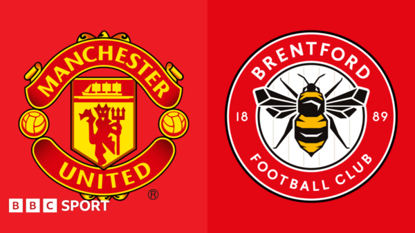 PREMIER LEAUGE | 21:00 | Mancheste United – Brentford NDiqeni Ketu
